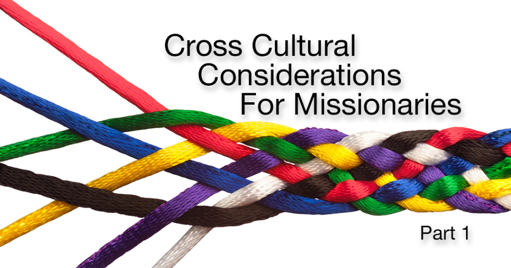 Cross Cultural Considerations For Missionaries Part One BMA Global